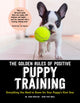 Book cover of: Golden Rules of Positive Puppy Training
