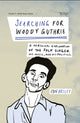 Book cover of: Searching for Woody Guthrie. By: Ron Briley