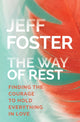 Book cover of: Way of Rest. By: Jeff Foster