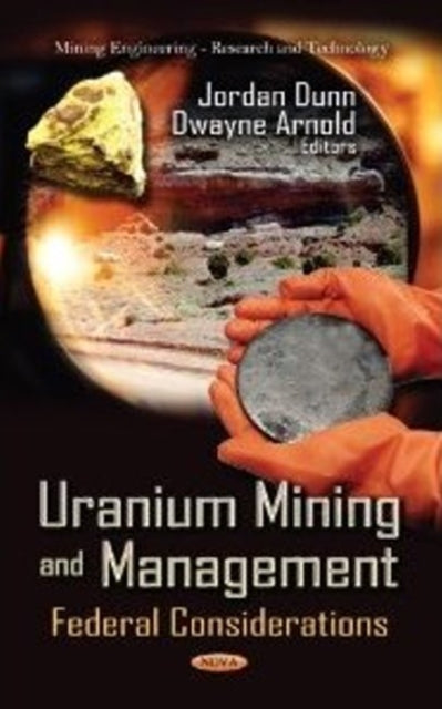 Book cover of: Uranium Mining & Management. By: Jordan Dunn