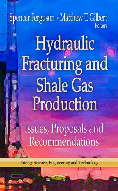 Book cover of: Hydraulic Fracturing & Shale Gas Production. By: Spencer Ferguson