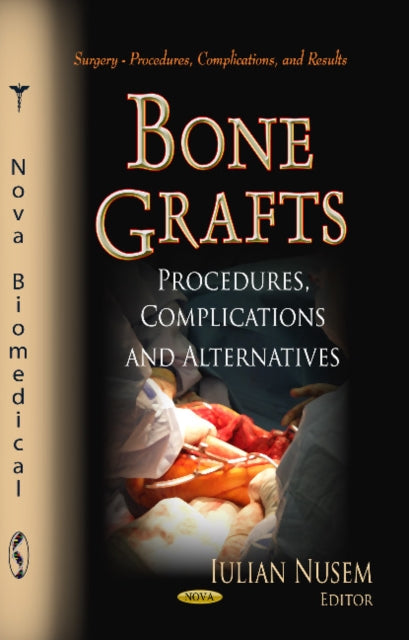 Book cover of: Bone Grafts. By: Iulian Nusem