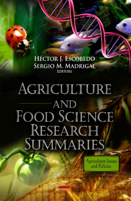 Book cover of: Agriculture & Food Science Research Summaries. By: Hector J. Escobedo