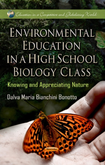 Book cover of: Environmental Education in a High School Biology Class. By: Dalva Maria Bianchini Bonotto