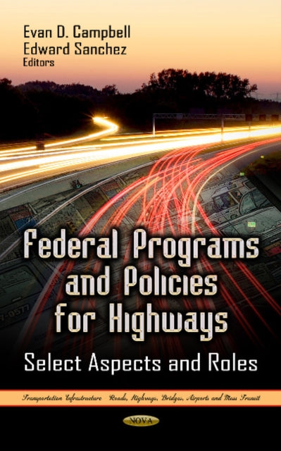 Book cover of: Federal Programs & Policies for Highways. By: Evan D. Campbell