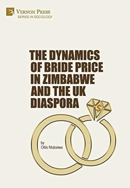 Book cover of: Dynamics of Bride Price in Zimbabwe and the UK Diaspora. By: Ottis Mubaiwa