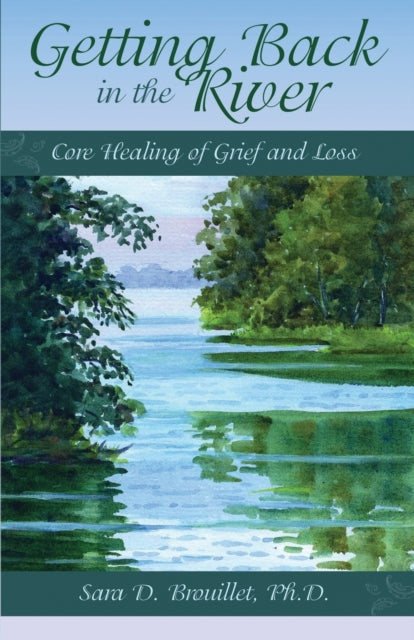Book cover of: Getting Back In The River. By: Sara Dumaine Brouillet