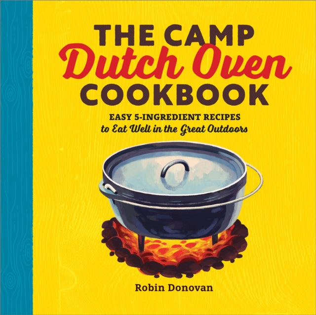 Book cover of: Camp Dutch Oven Cookbook. By: Robin Donovan