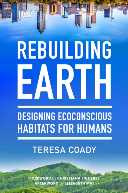 Book cover of: Rebuilding Earth. By: Teresa Coady