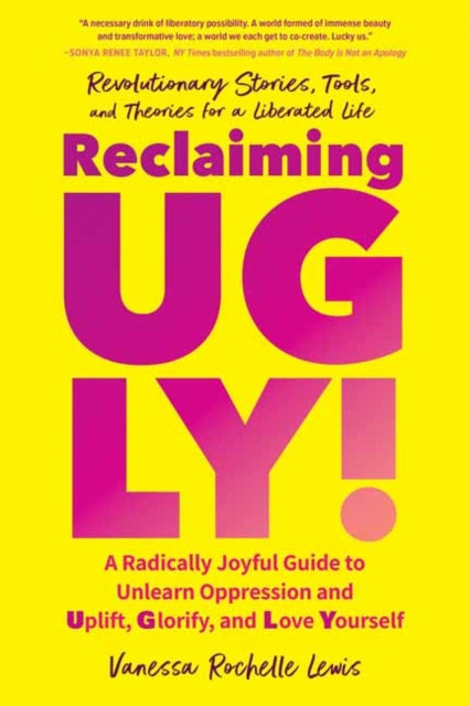 Book cover of: Reclaiming UGLY!. By: Vanessa Rochelle Lewis
