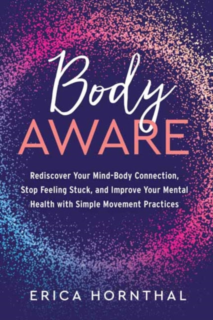 Book cover of: Body Aware. By: Erica Hornthal