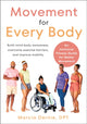 Book cover of: Movement for Every Body. By: Marcia Dernie