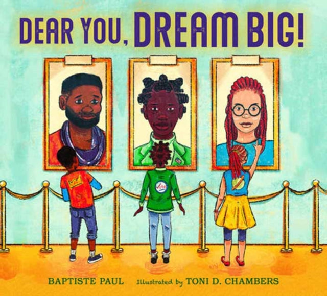 Book cover of: Dear You, Dream Big!. By: Baptiste Paul