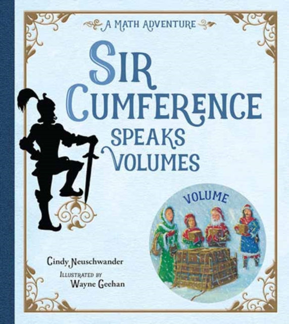 Book cover of: Sir Cumference Speaks Volumes