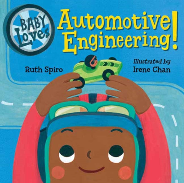 Book cover of: Baby Loves Automotive Engineering. By: Ruth Spiro