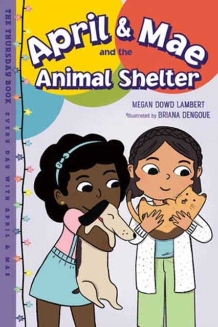 Book cover of: April & Mae and the Animal Shelter. By: Megan Dowd Lambert