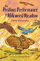 Book cover of: Perilous Performance at Milkweed Meadow