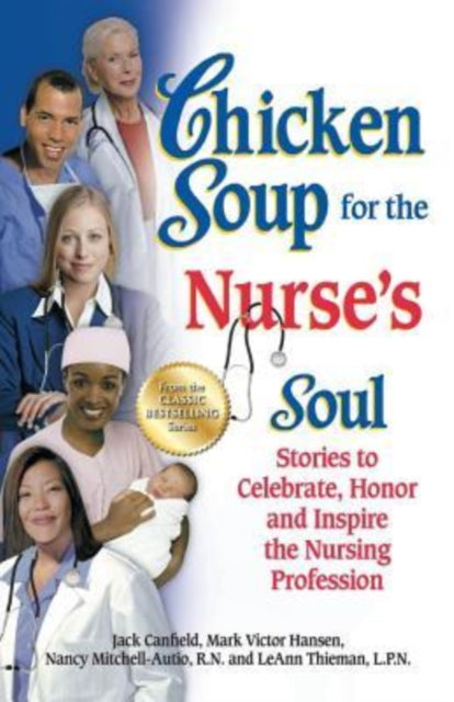 Book cover of: Chicken Soup for the Nurse's Soul. By: Jack Canfield