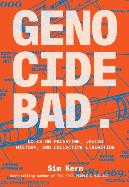 Genocide Bad, Notes on Palestine, Jewish History, and Collective Liberation 9781623716363 Sim Kern