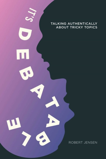 Book cover of: It's Debatable. By: Robert Jensen