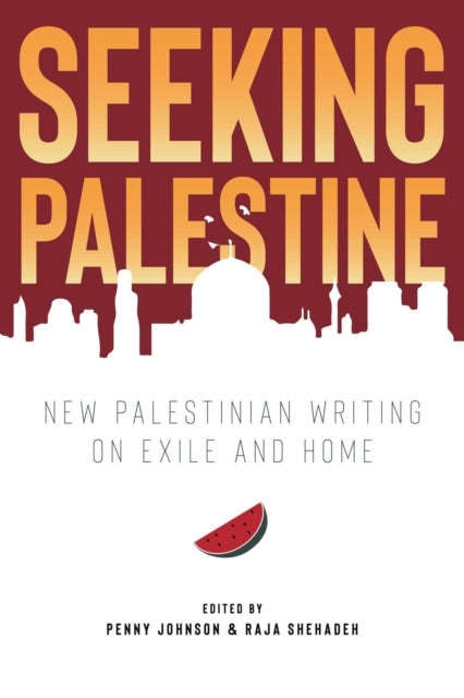 Book cover of: Seeking Palestine. By: Penny (ed. ) Johnson
