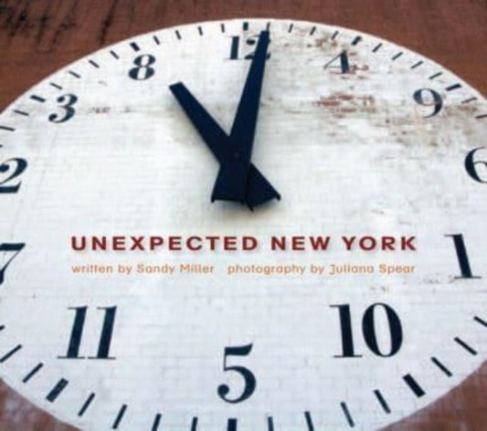 Book cover of: Unexpected New York. By: Sandy Miller