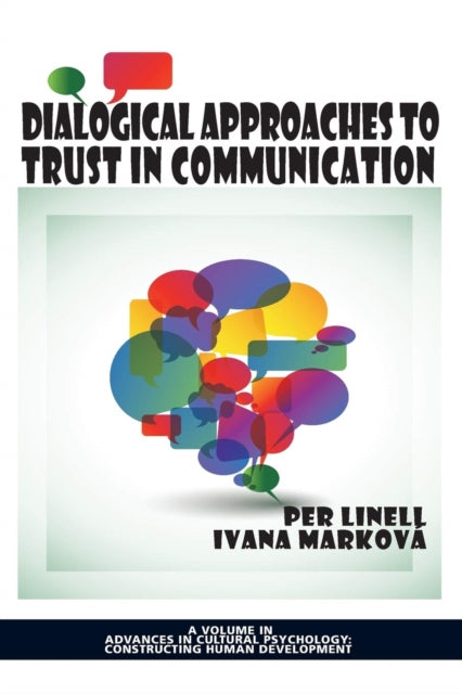 Book cover of: Dialogical Approaches to Trust in Communication. By: Per Linell