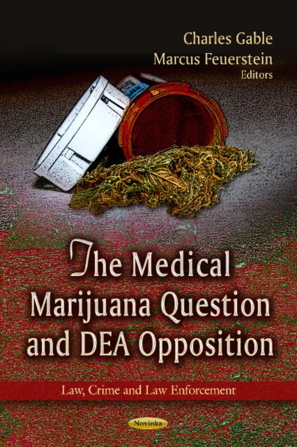 Book cover of: Medical Marijuana Question & DEA Opposition
