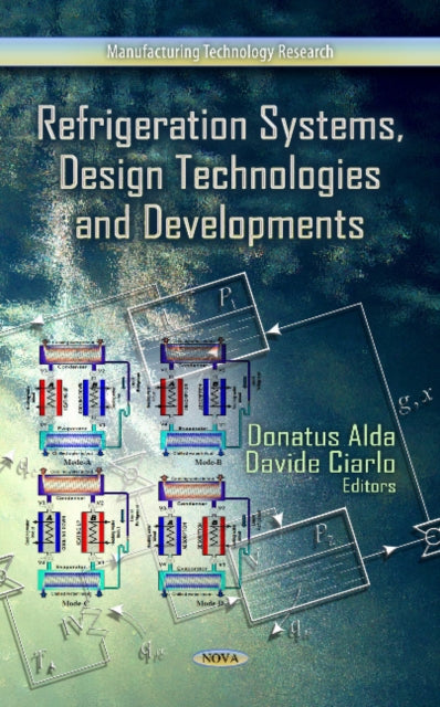 Book cover of: Refrigeration Systems, Design Technologies & Developments
