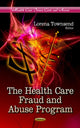 Book cover of: Health Care Fraud & Abuse Program. By: Lorena Townsend