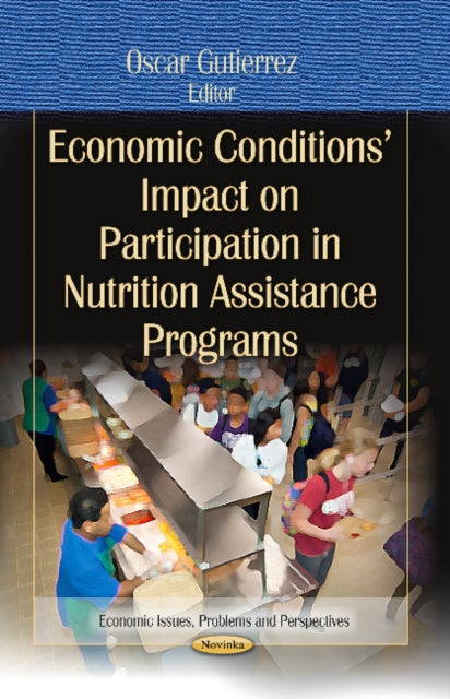 Book cover of: Economic Conditions Impact on Participation in Nutrition Assistance Programs