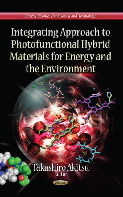 Book cover of: Integrating Approach to Photofunctional Hybrid Materials for Energy & the Environment