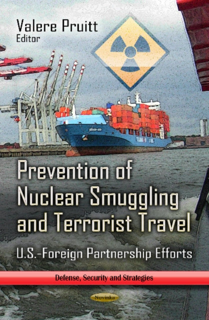Book cover of: Prevention of Nuclear Smuggling & Terrorist Travel. By: Valere Pruitt