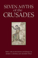 Book cover of: Seven Myths of the Crusades. By: Alfred J. Andrea