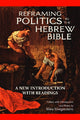 Book cover of: Reframing Politics in the Hebrew Bible. By: Mira Morgenstern
