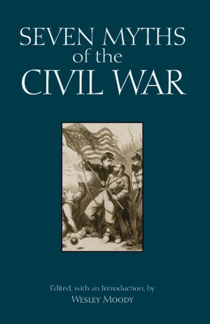 Book cover of: Seven Myths of the Civil War