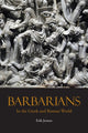 Book cover of: Barbarians in the Greek and Roman World. By: Erik Jensen