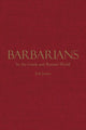 Book cover of: Barbarians in the Greek and Roman World. By: Erik Jensen