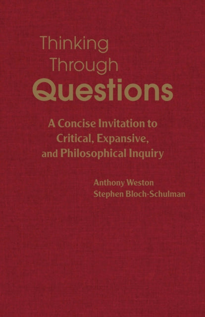Book cover of: Thinking Through Questions. By: Anthony Weston