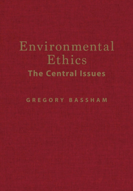 Book cover of: Environmental Ethics. By: Gregory Bassham