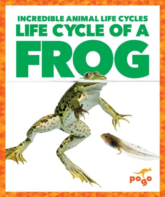 Book cover of: Life Cycle of a Frog. By: Karen Latchana Kenney