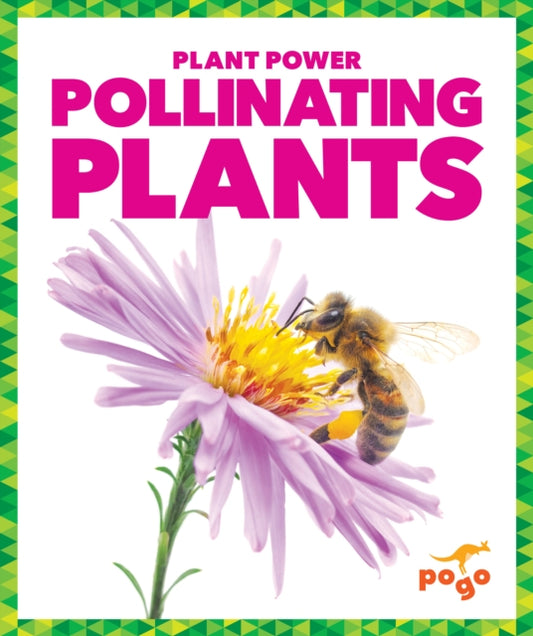 Book cover of: Pollinating Plants. By: Karen Latchana Kenney