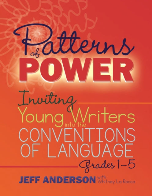 Book cover of: Patterns of Power, Grades 1-5. By: Jeff Anderson