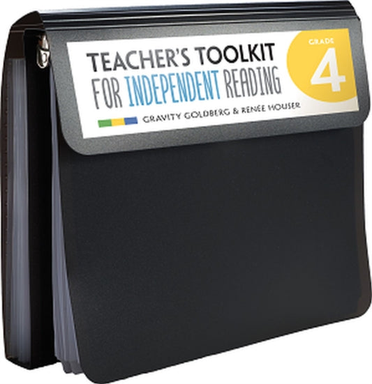 Book cover of: Teacher's Toolkit for Independent Reading, Grade 4. By: Gravity Goldberg