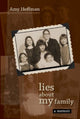 Book cover of: Lies About My Family. By: Amy Hoffman