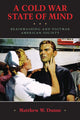 Book cover of: Cold War State of Mind. By: Matthew W. Dunne