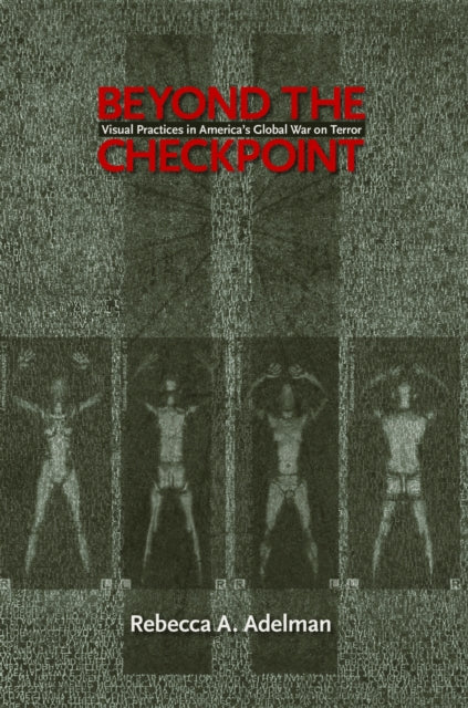 Book cover of: Beyond the Checkpoint. By: Rebecca A. Adelman