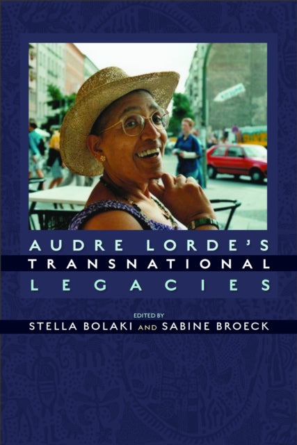 Book cover of: Audre Lorde's Transnational Legacies. By: Stella Bolaki