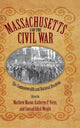 Book cover of: Massachusetts and the Civil War. By: Matthew Mason