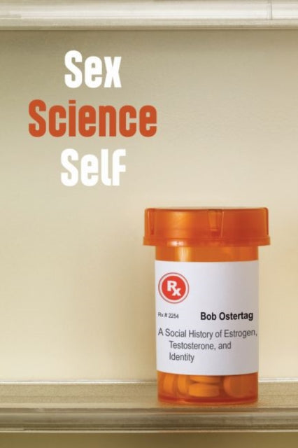 Book cover of: Sex Science Self. By: Bob Ostertag